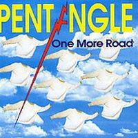 Pentangle : One More Road